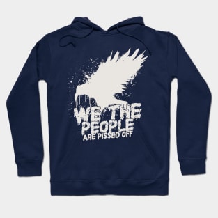 We The People Are Pissed Off Hoodie